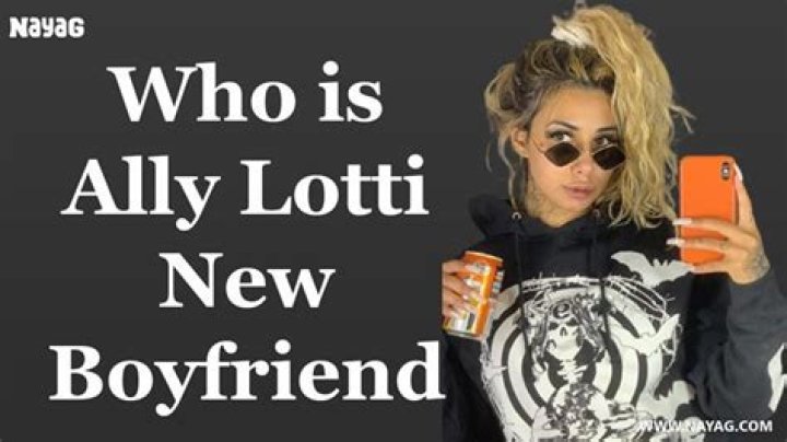 Who is Ally Lotti Dating – Ally Lotti's Girlfriend & Exes